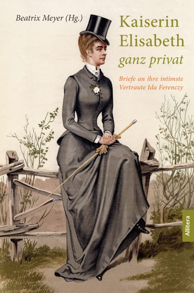 Kaiserin Elisabeth ganz privat Essays & Short Stories