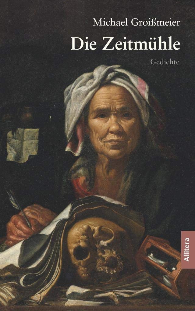 Die Zeitmühle: Gedichte Poetry