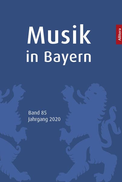 Musik in Bayern. Band 85. Jahrgang 2020 Arts & Music