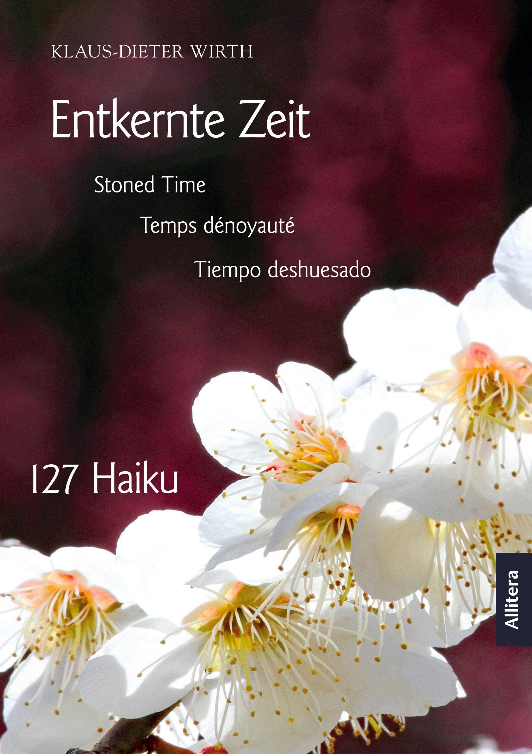 Entkernte Zeit. Stoned Time. Temps dénoyauté Poetry