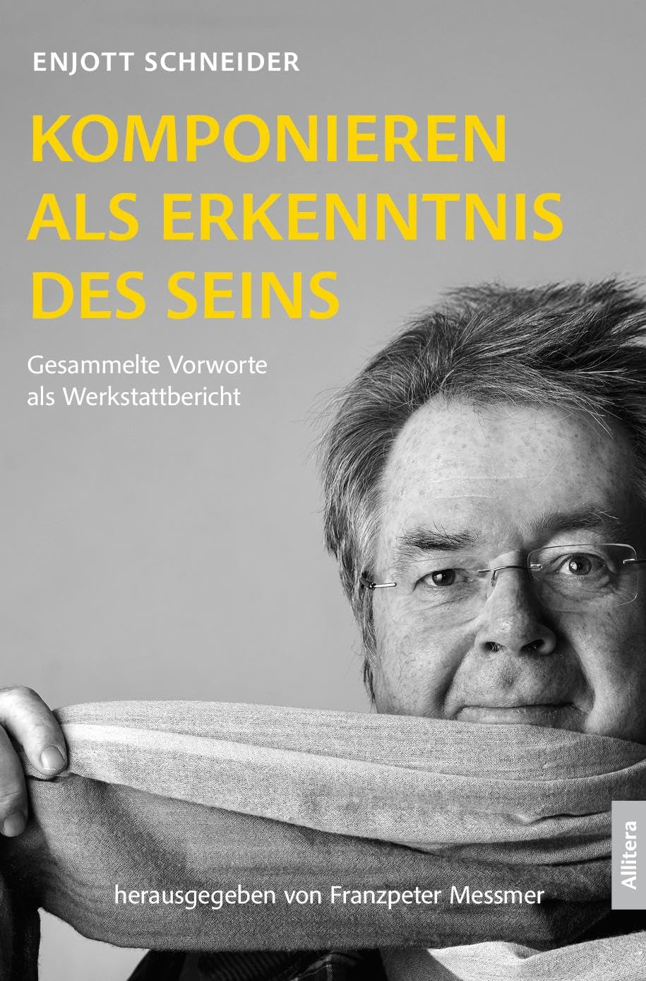 Komponieren als Erkenntnis des Seins: Gesammelte Vorworte als Werkstattbericht Art & Literature