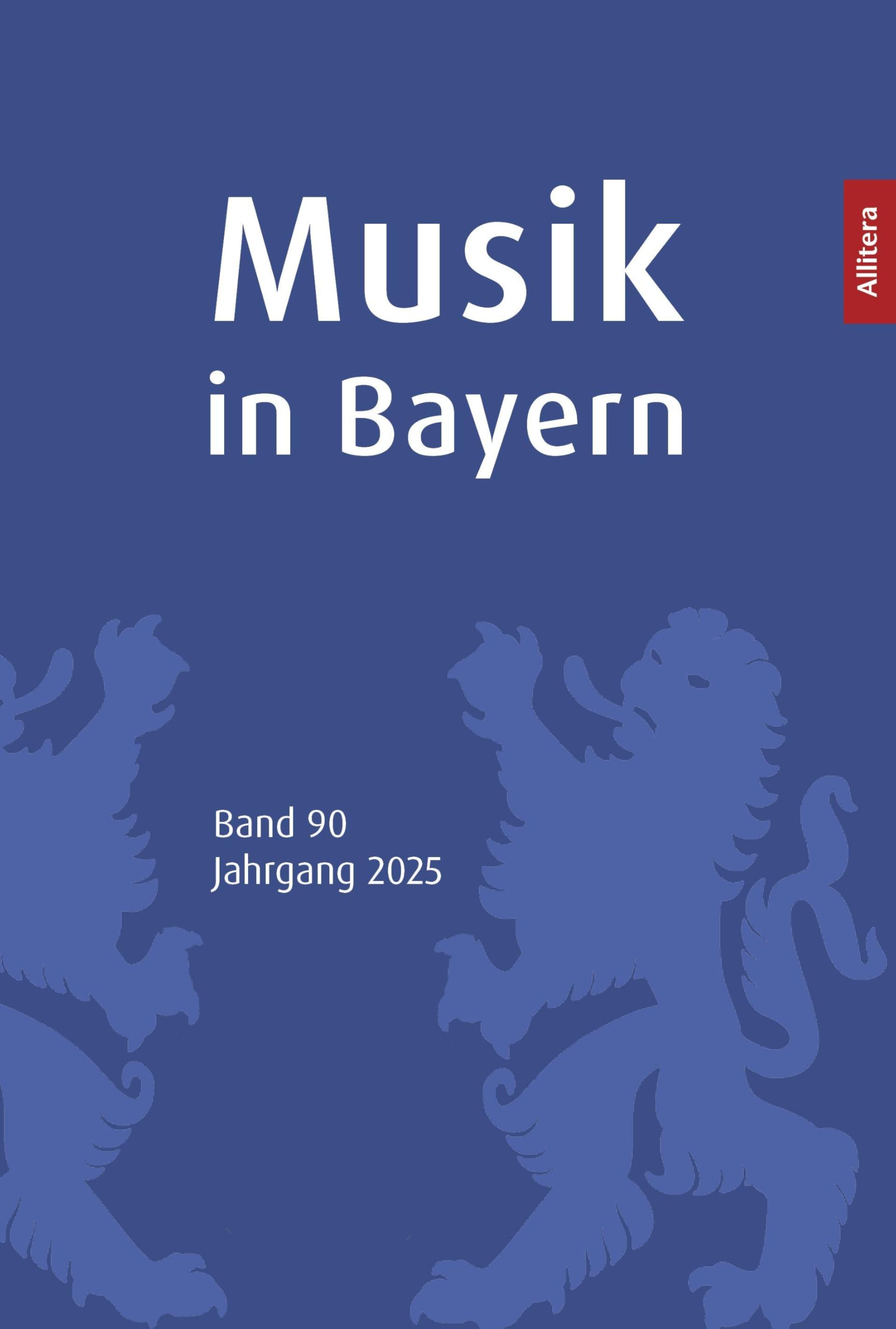 Musik in Bayern. Band 90. Jahrgang 2025 Arts & Music