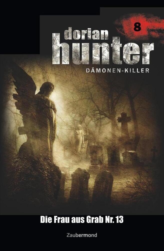 Dorian Hunter 8 - Die Frau aus Grab Nr. 13 Horror & Mystery