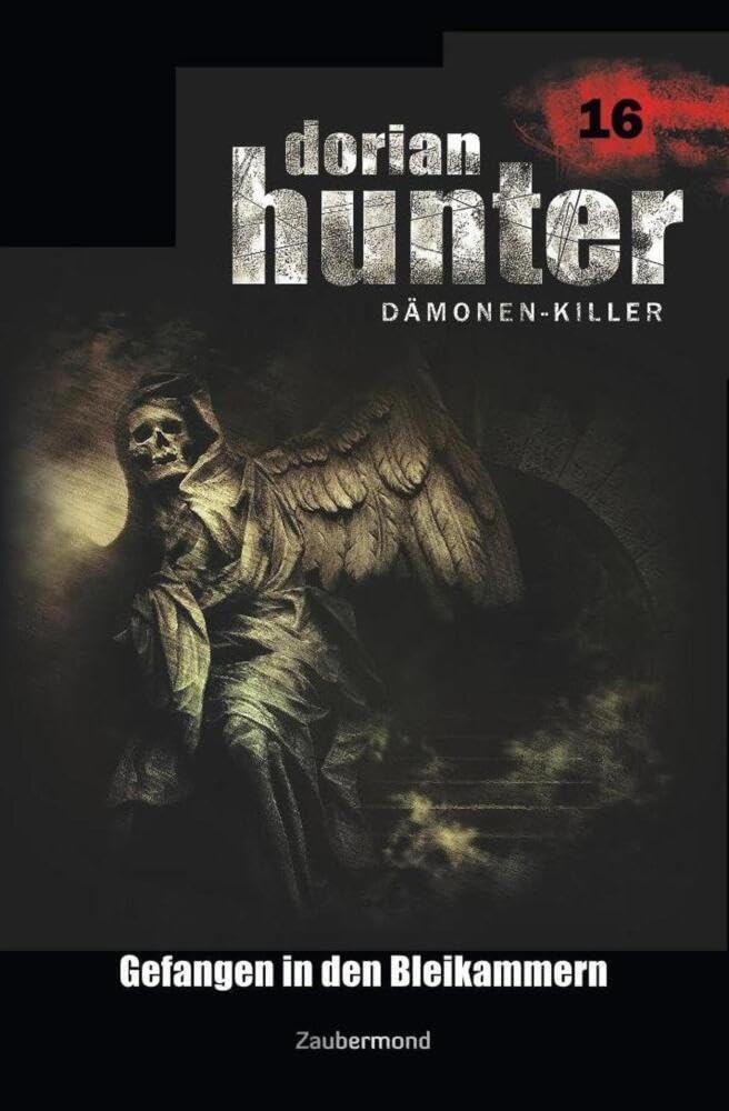 Dorian Hunter 16 - Gefangen in den Bleikammern Horror & Mystery