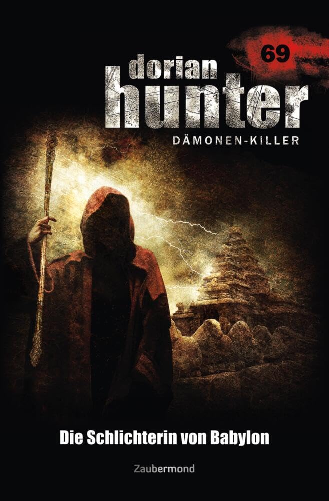 Dorian Hunter 69 - Die Schlichterin von Babylon Horror & Mystery