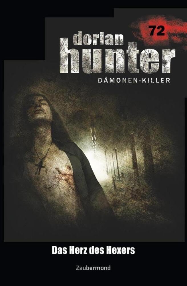 Dorian Hunter 72 - Das Herz des Hexers Horror & Mystery