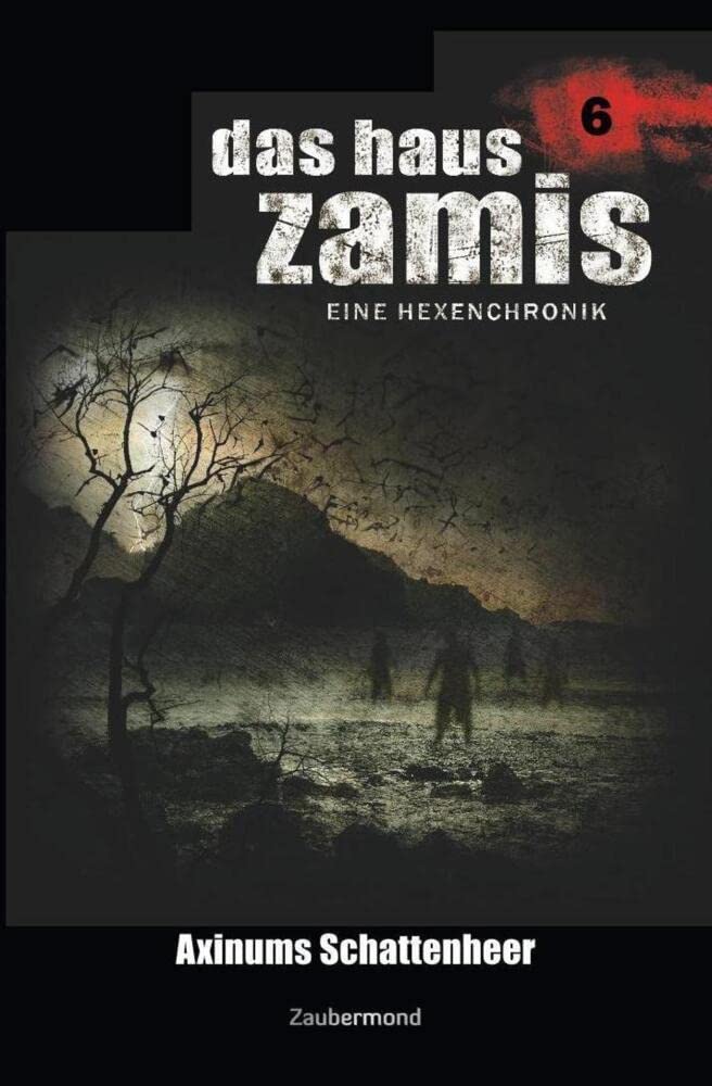 Das Haus Zamis 6 - Axinums Schattenheer Horror & Mystery