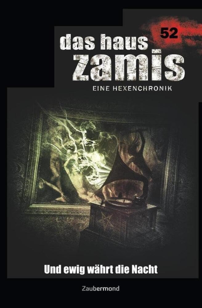 Das Haus Zamis 52 - Und ewig währt die Nacht Horror & Mystery