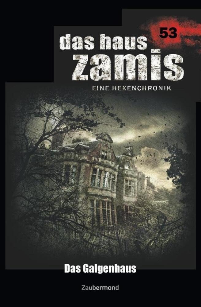 Das Haus Zamis 53 - Das Galgenhaus Horror & Mystery