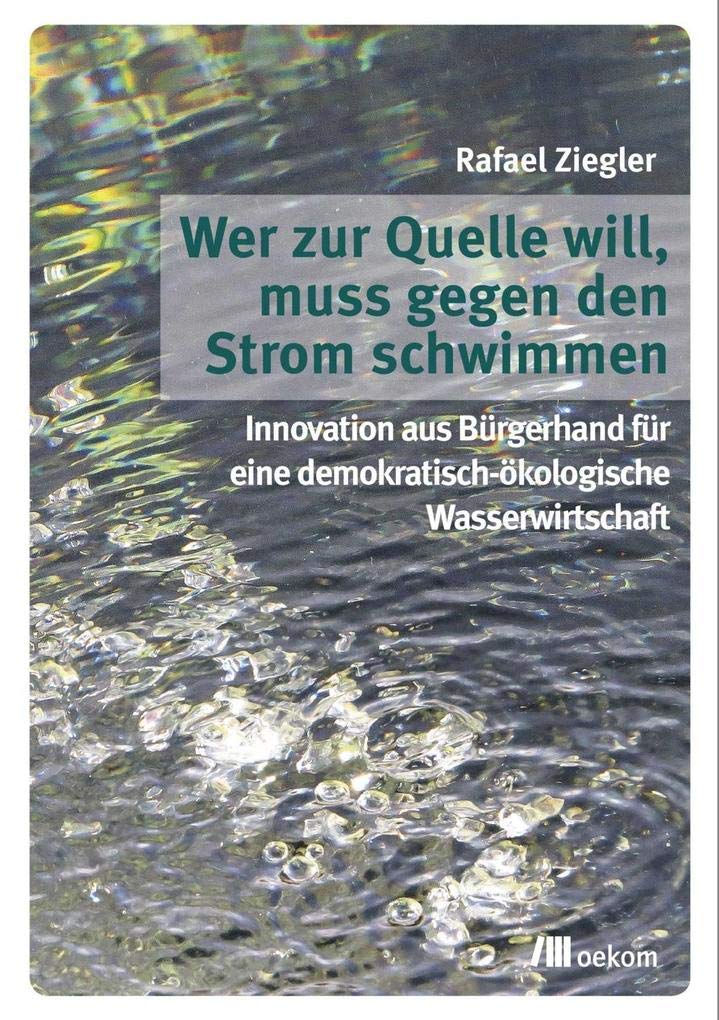 Wer zur Quelle will, muss gegen den Strom schwimmen Law