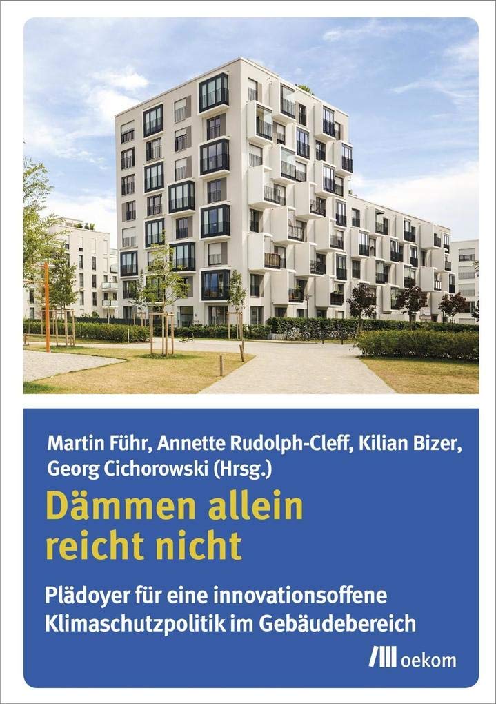 Dämmen allein reicht nicht: Plädoyer für eine innovationsoffene Klimaschutzpolitik im Gebäudebereich Mathematics