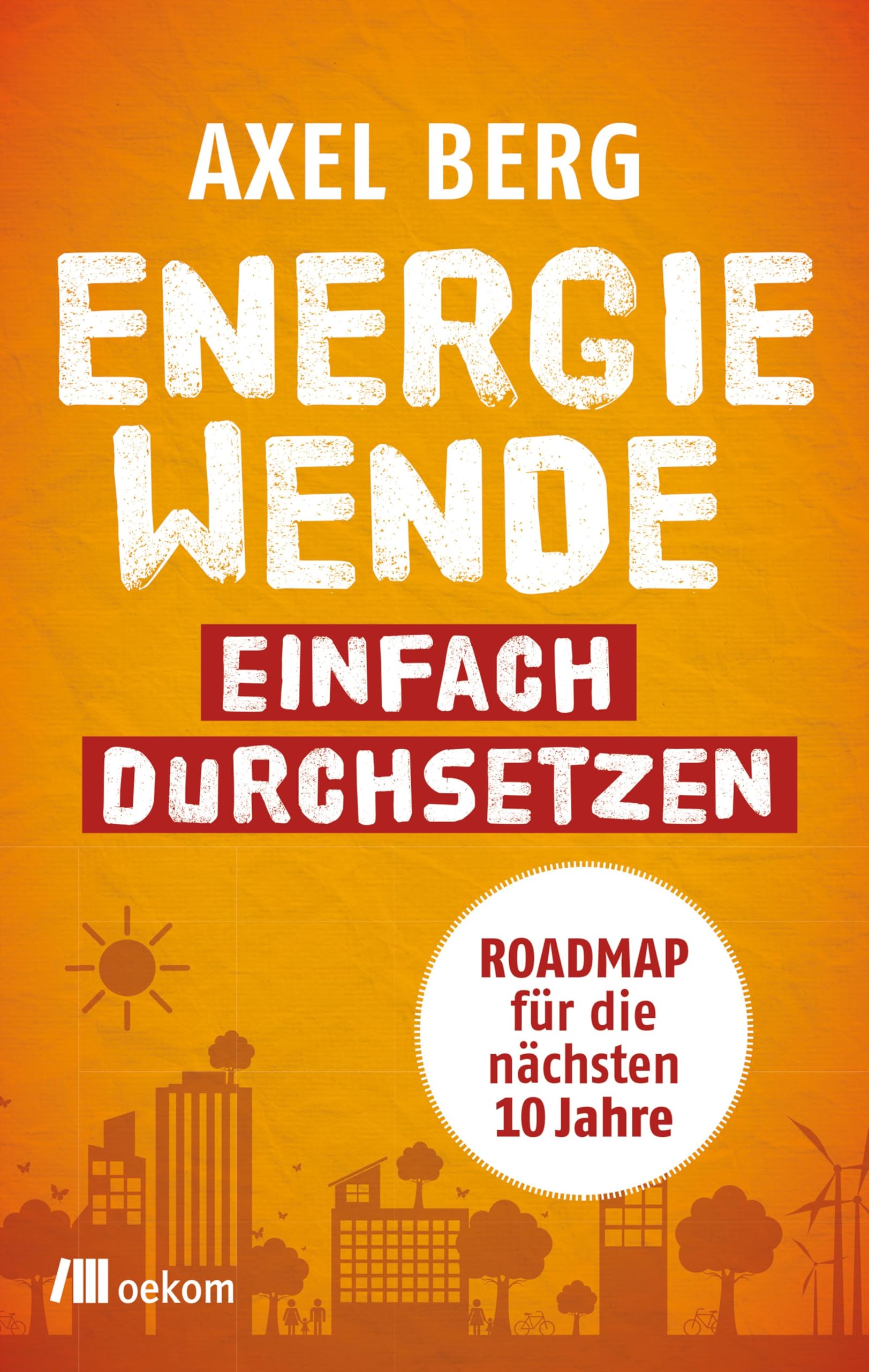 Energiewende einfach durchsetzen Mathematics Books