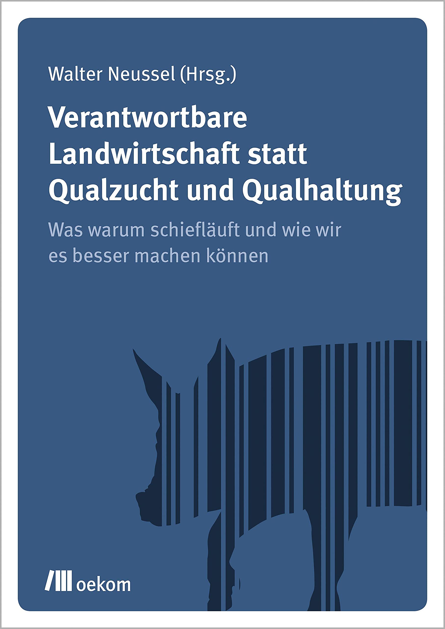 Verantwortbare Landwirtschaft statt Qualzucht und Qualhaltung Medicine