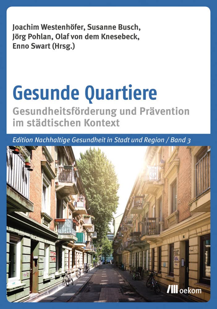 Gesunde Quartiere: Gesundheitsförderung und Prävention im städtischen Kontext Medicine