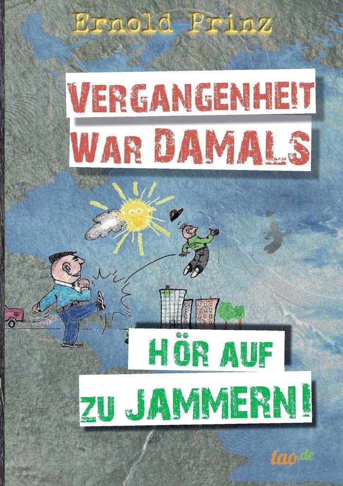Vergangenheit war damals: Hör auf zu jammern Business, Finance & Career
