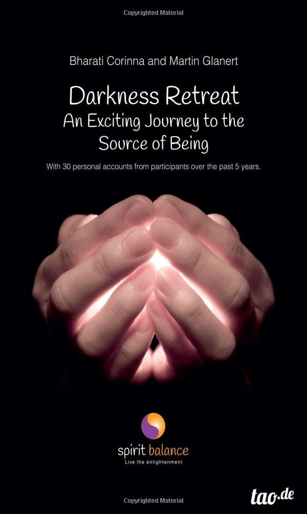 Darkness Retreat ¿ An Exciting Journey to the Source of Being Religion & Esotericism