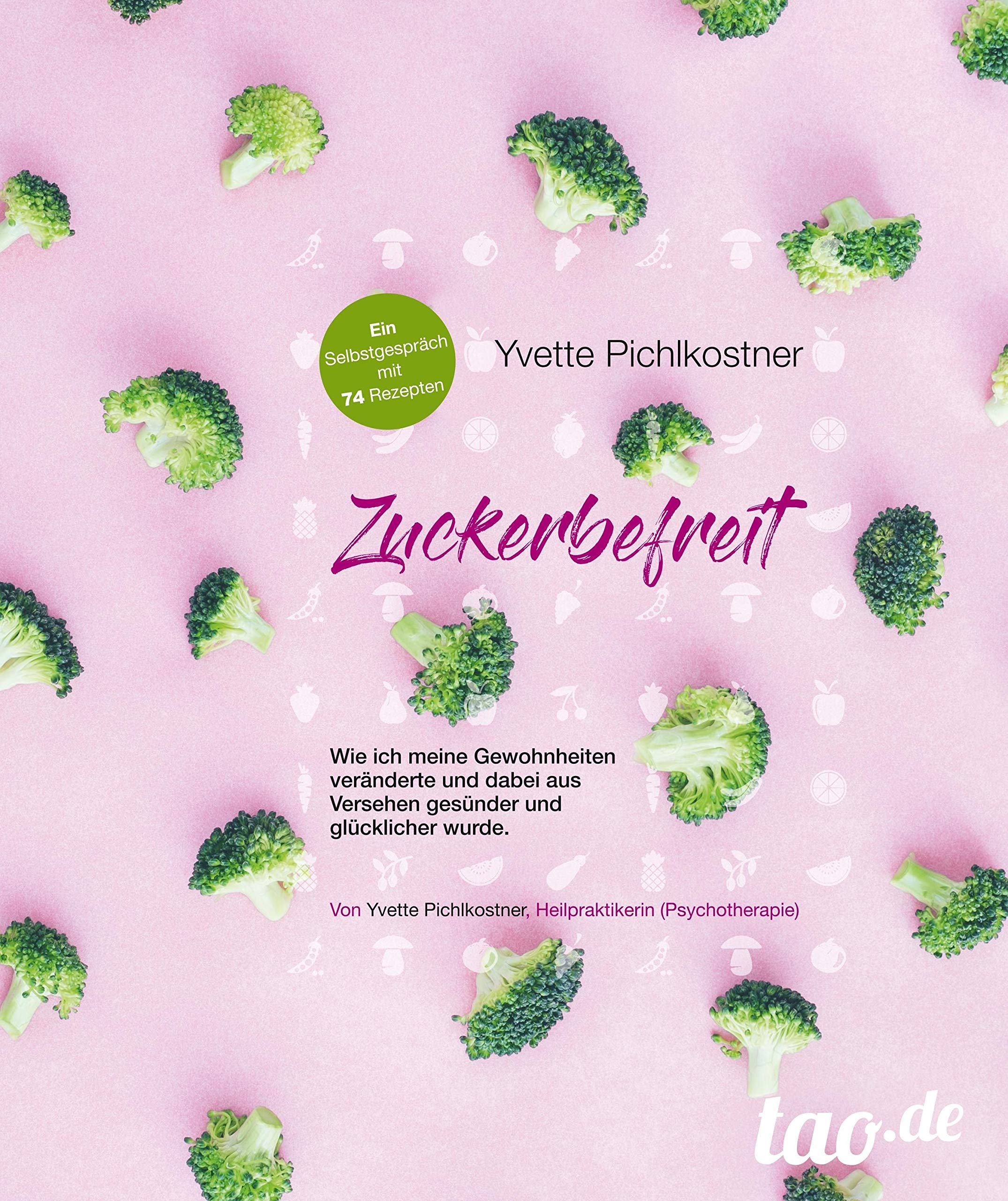 Zuckerbefreit: Ein Selbstgespräch mit 74 Rezepten Leisure, Home & Garden