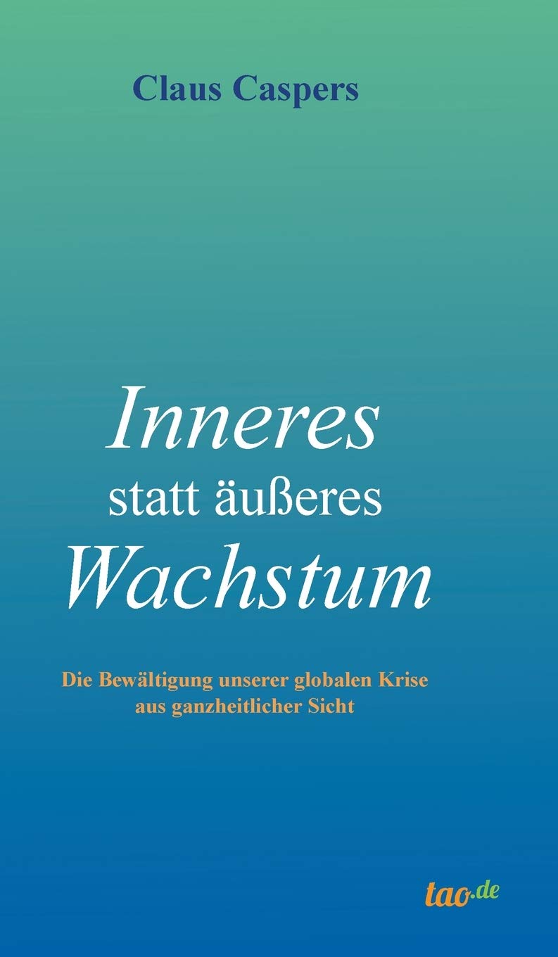 Inneres statt äußeres Wachstum: Die Bewältigung unserer globalen Krise aus ganzheitlicher Sicht Health, Nutrition & Fitness