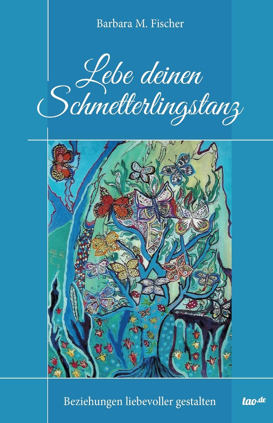 Schmetterlingstanz: Beziehungen liebevoller gestalten Partnership & Love
