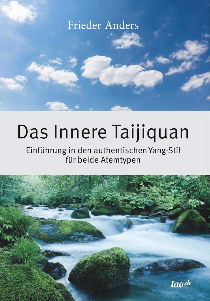 Das Innere Taijiquan: Einführung in den authentischen Yang-Stil für beide Atemtypen Business, Finance & Career