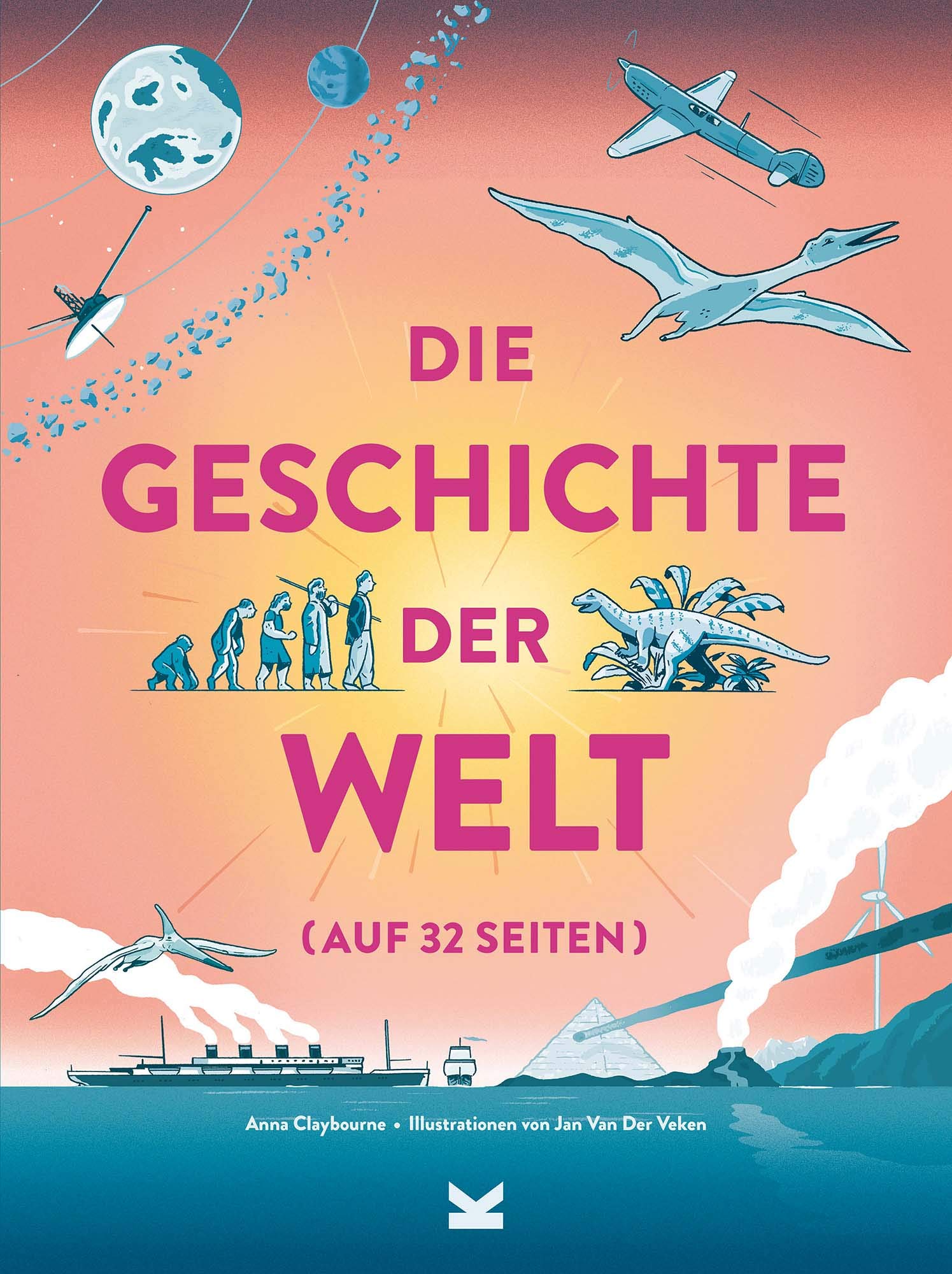 Die Geschichte der Welt (auf 32 Seiten) General education