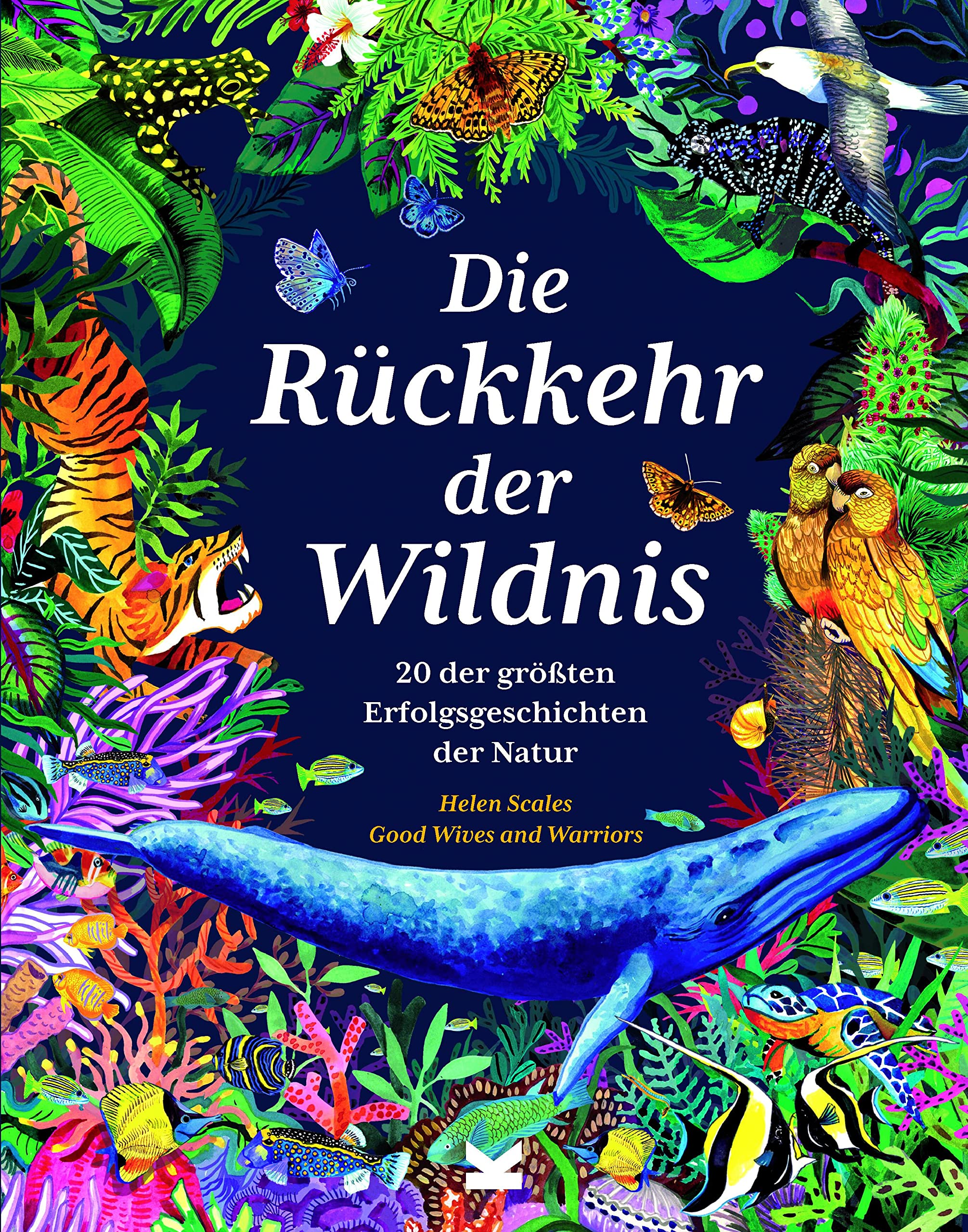 Die Rückkehr der Wildnis: 20 der größten Erfolgsgeschichten der Natur Books