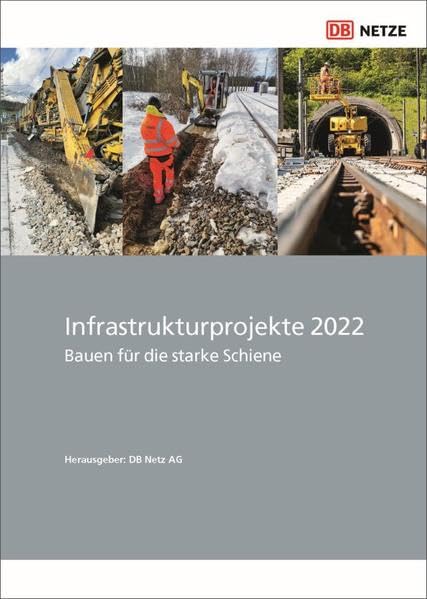 Infrastrukturprojekte 2022: Bauen für die starke Schiene Law