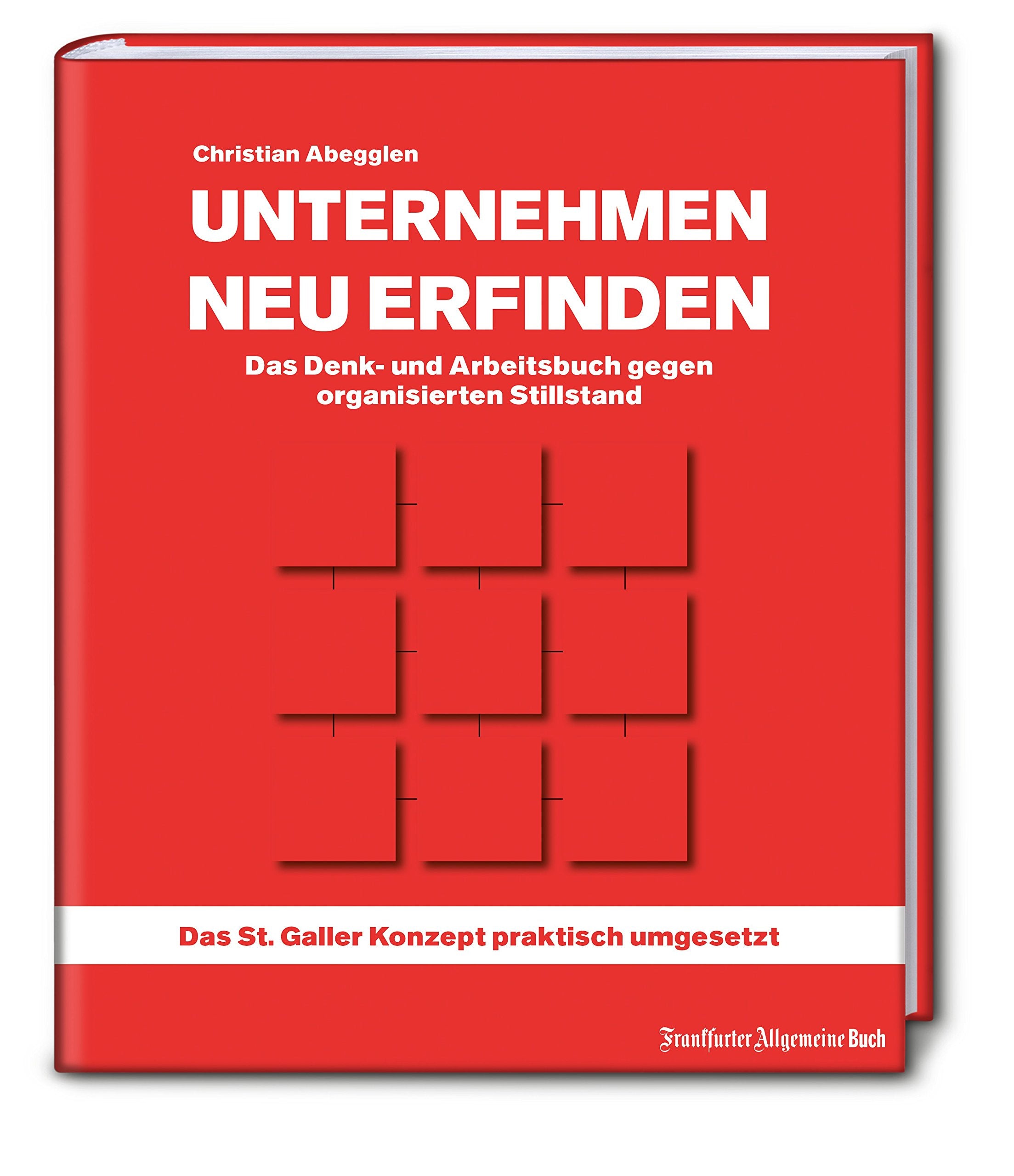 Unternehmen neu erfinden: Das Denk- und Arbeitsbuch gegen organisierten Stillstand Law