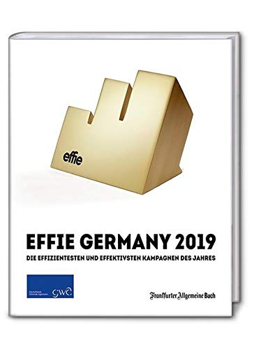 GWA Effie® Award 2019: Die effizientesten und effektivsten Kampagnen des Jahres Law
