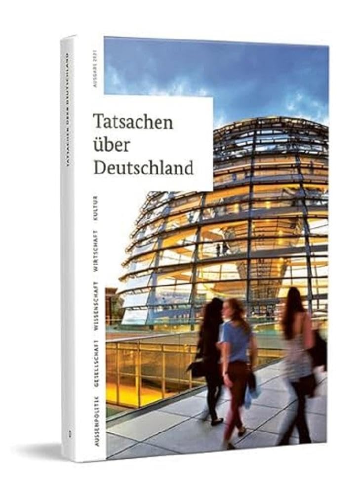 Tatsachen über Deutschland: Alles Wichtige über das Deutschland von heut: Alles Wichtige über das Deutschland von heute Books