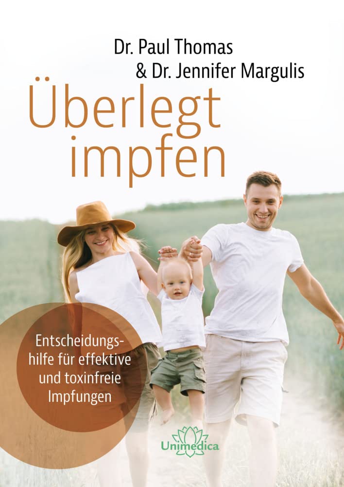 Überlegt impfen: Entscheidungshilfe für effektive und toxinfreie Impfungen Medicine