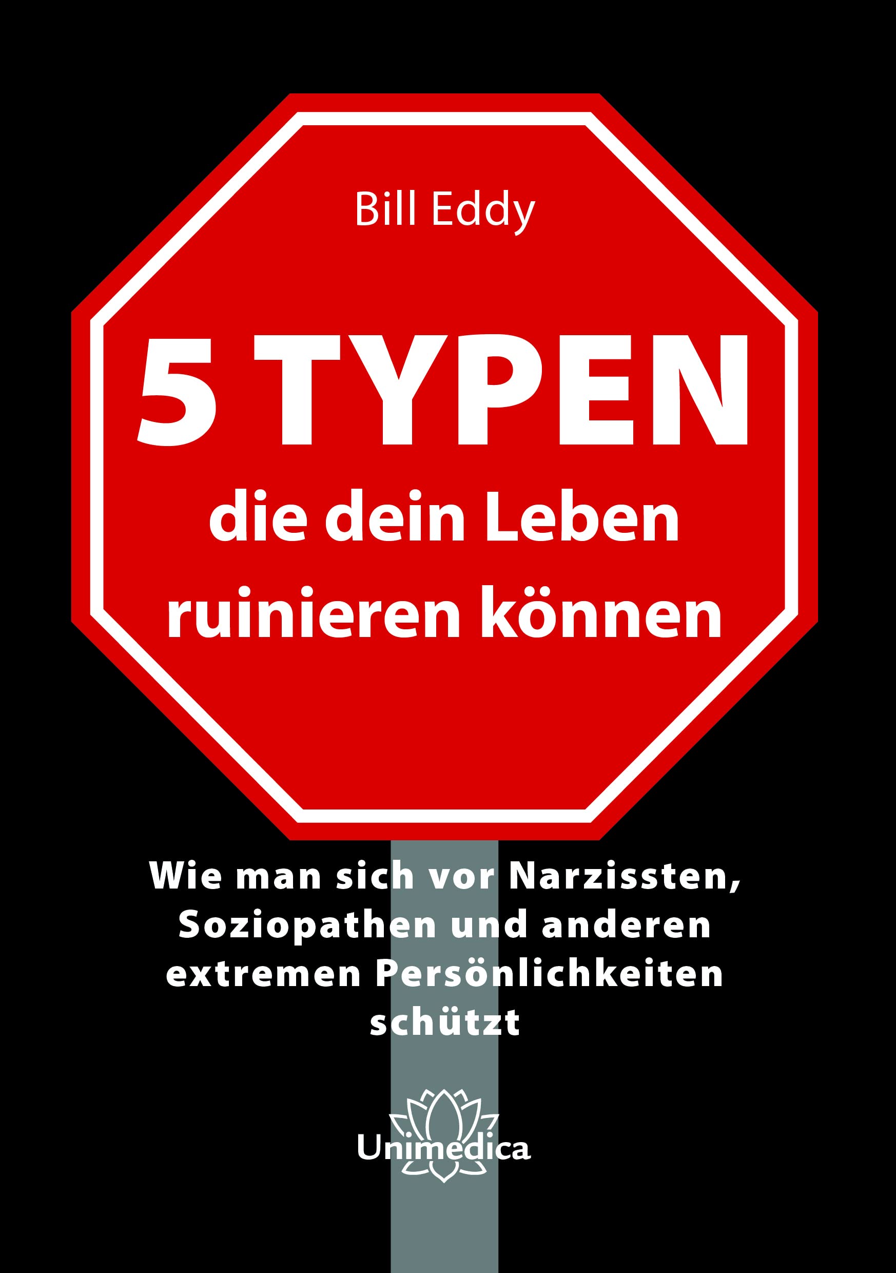 5 Typen, die dein Leben ruinieren können Psychology