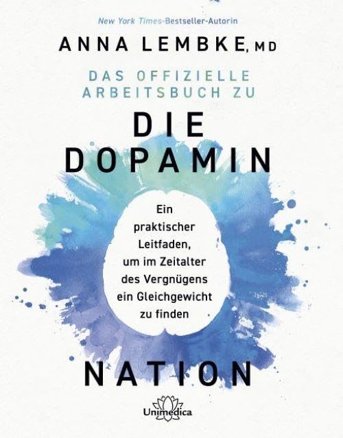 Das offizielle Arbeitsbuch zu DIE DOPAMIN NATION Health, Nutrition & Fitness