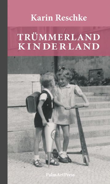 Trümmerland Kinderland Essays & Short Stories
