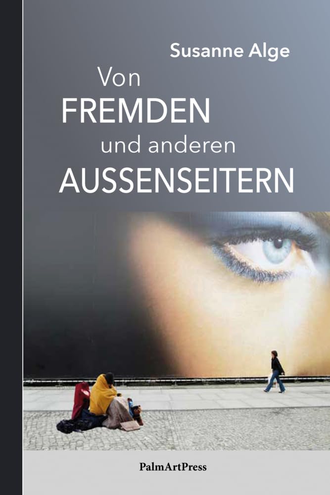 Von Fremden und anderen Aussenseitern Essays & Short Stories