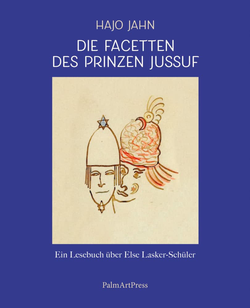 Die Facetten des Prinzen Jussuf: Ein Lesebuch über Else Lasker-Schüler Poetry