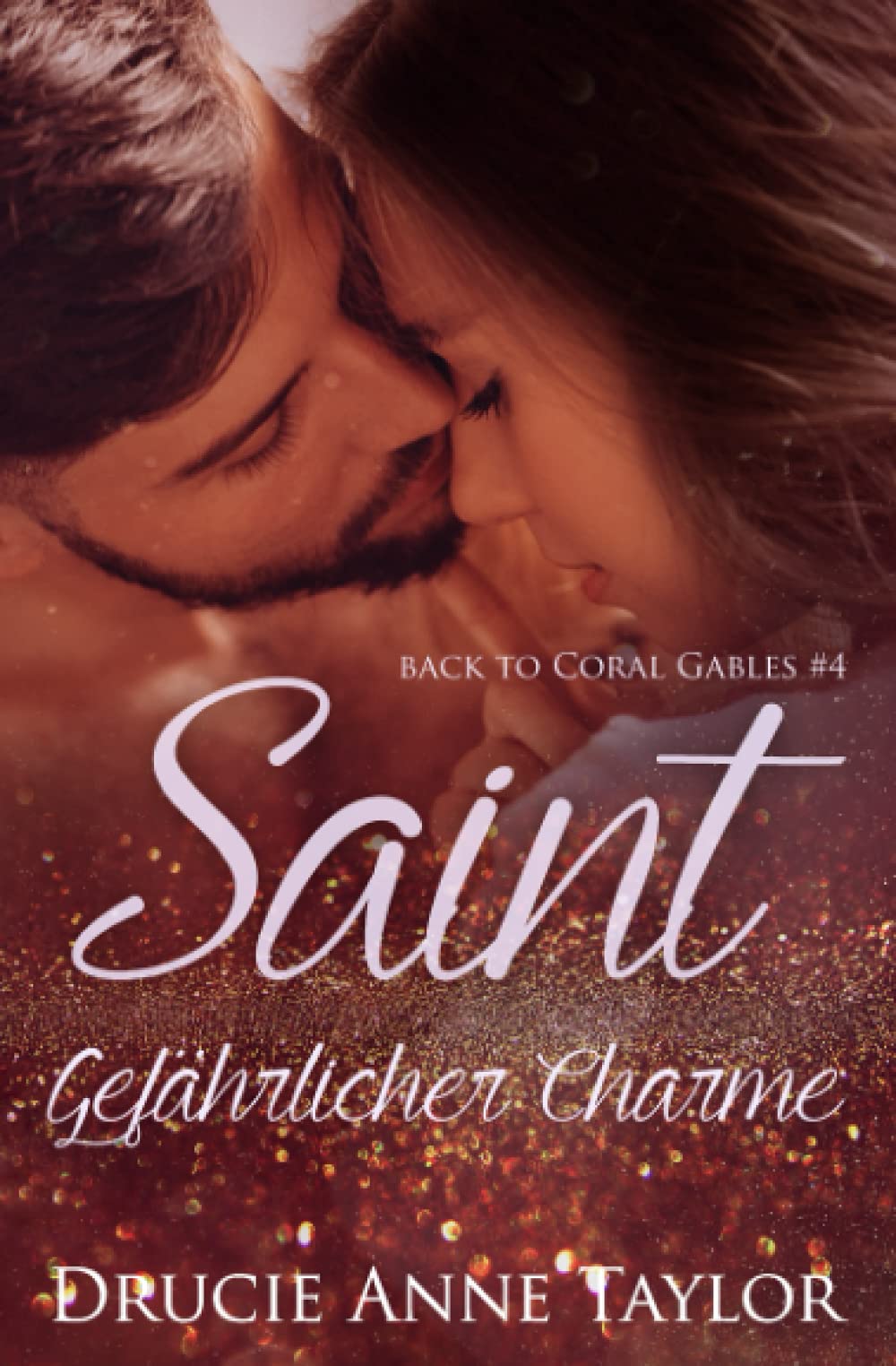 Saint: Gefährlicher Charme (Back to Coral Gables, Band 4) New Adult
