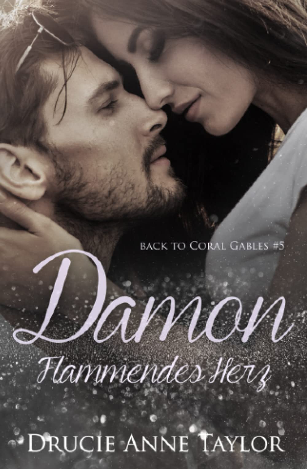 Damon: Flammendes Herz (Back to Coral Gables, Band 5) New Adult
