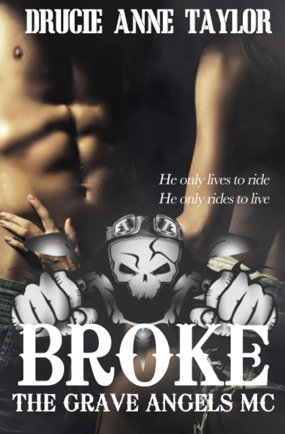Broke (The Grave Angels MC, Band 1) Romantic Thrillers