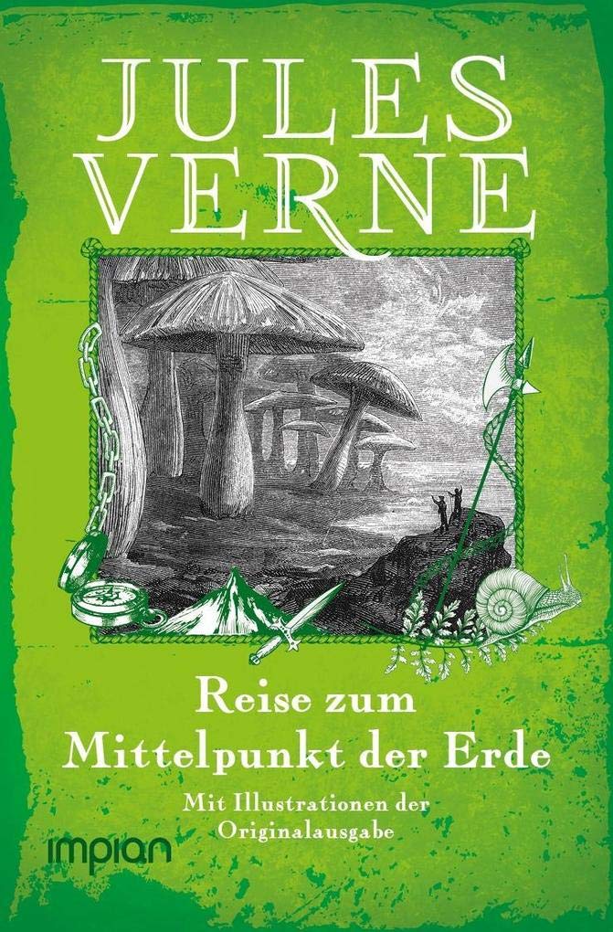 Reise zum Mittelpunkt der Erde: Mit den Illustrationen der Originalausgabe Fantasy & Sci-Fi