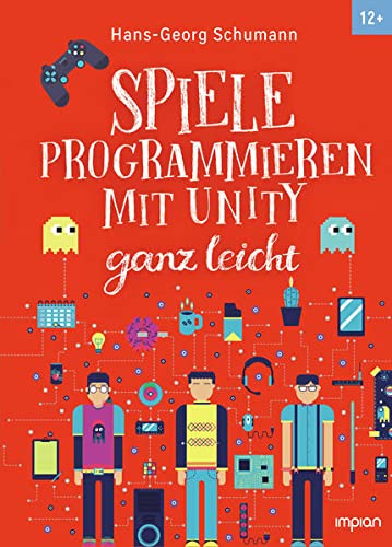 Spiele programmieren mit Unity ganz leicht Computer Science Books