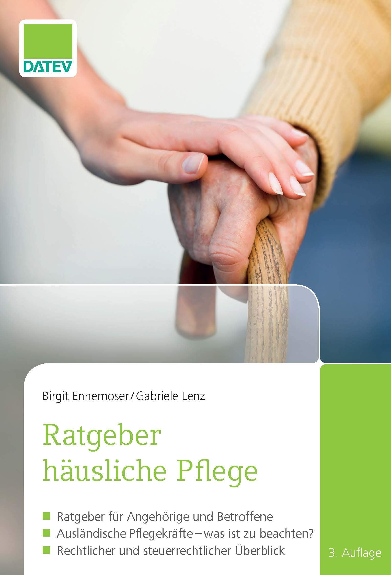 Ratgeber häusliche Pflege: Ratgeber für Angehörige und Betroffene / Ausländische Pflegekräfte - was ist zu beachten? / Rechtlicher und steuerrechtlicher Überblick Books
