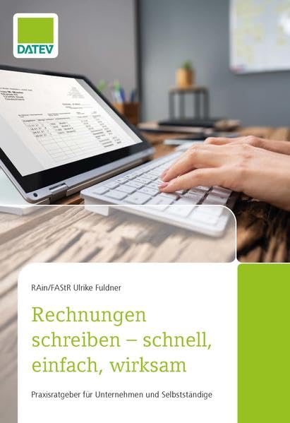 Rechnungen schreiben - schnell, einfach, wirksam Business, Finance & Career