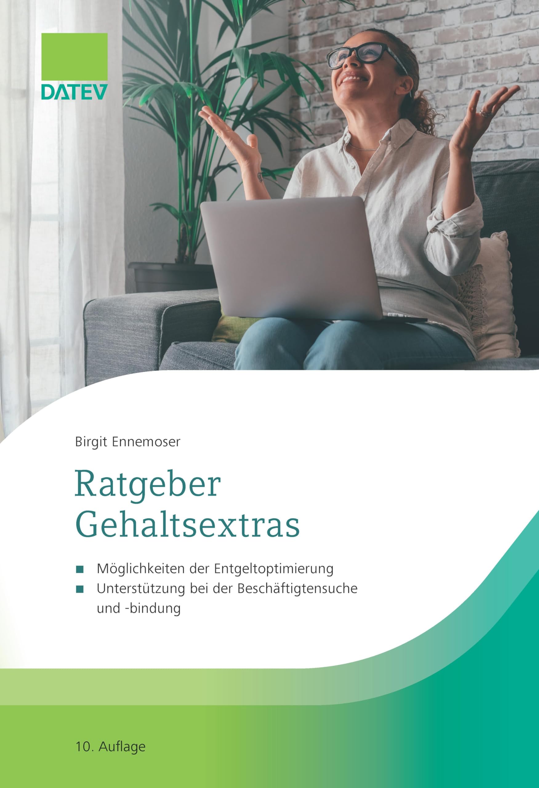 Ratgeber Gehaltsextras: Möglichkeiten der Entgeltoptimierung, Unterstützung bei der Mitarbeitersuche und -bindung Law