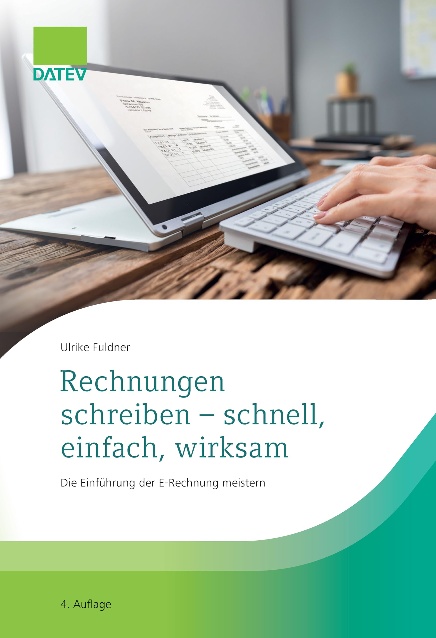 Rechnungen schreiben - schnell, einfach, wirksam Business, Finance & Career