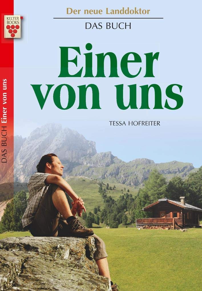 Der neue Landdoktor - Einer von uns: Ein Kelter Books Roman Contemporary literature
