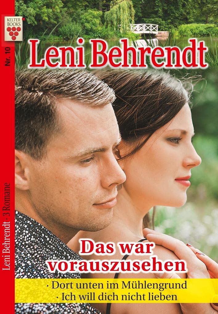 Leni Behrendt Nr. 10: Das war vorauszusehen / Dort unten im Mühlengrund / Ich will dich nicht lieben Contemporary literature