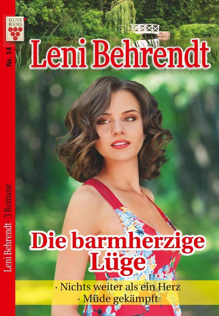 Leni Behrendt Nr. 14: Die barmherzige Lüge / Nichts weiter als ein Herz / Müde gekämpft Contemporary literature
