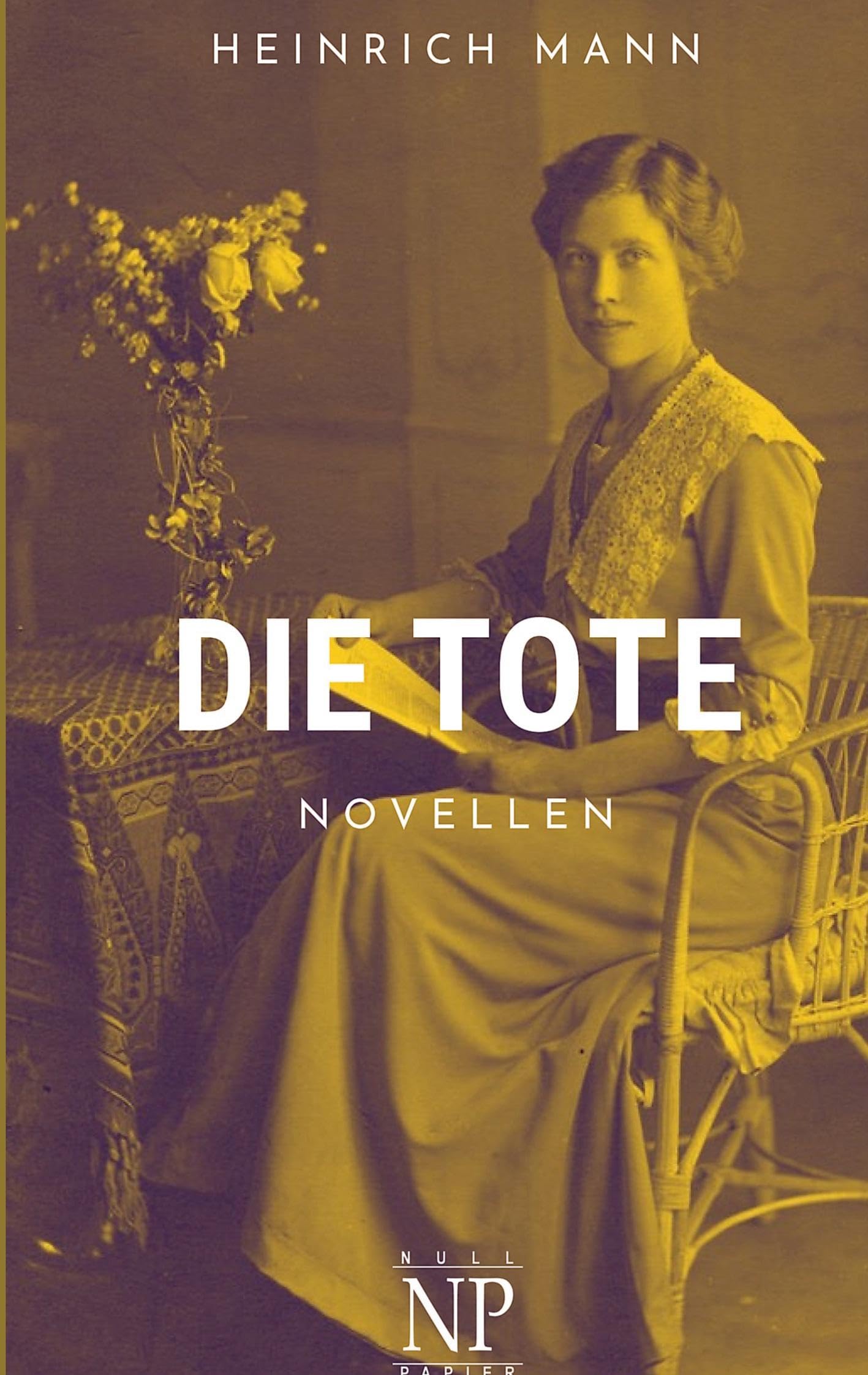 Die Tote: Und andere Novellen Classics