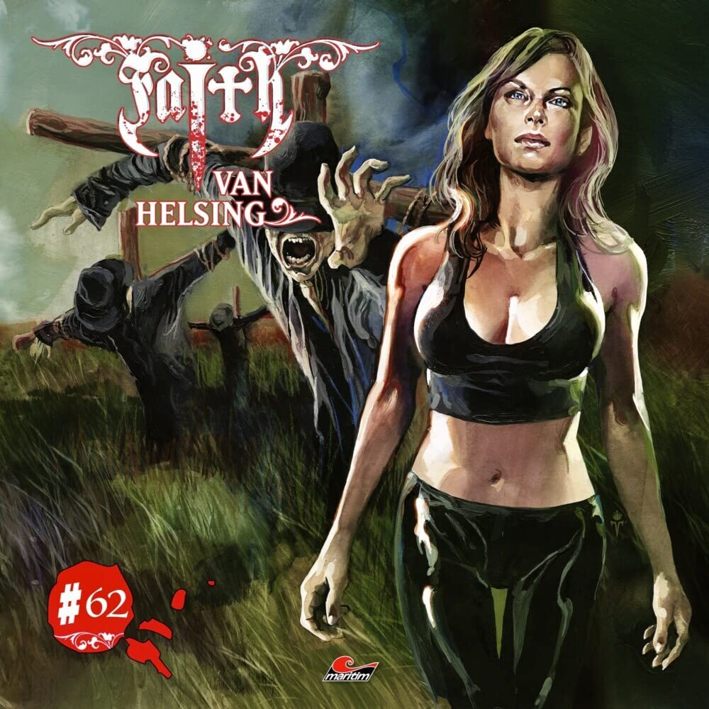 Faith Van Helsing 62: Vogelscheuchen Im Blutrausch Radio Plays